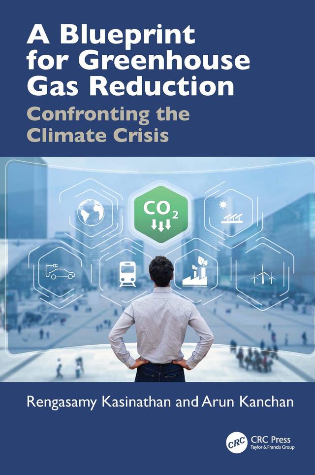 A Blueprint for Greenhouse Gas Reduction by Arun Kanchan, Rengasamy Kasinathan