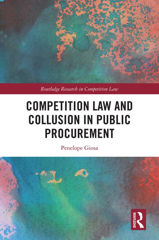 Competition Law and Collusion in Public Procurement by Penelope Giosa