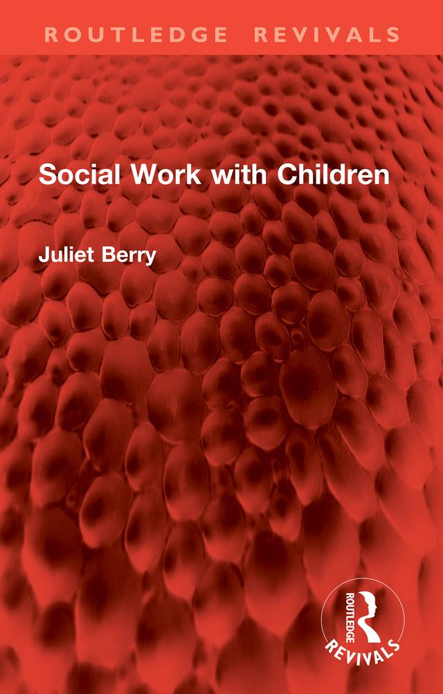 Social Work with Children by Juliet Berry