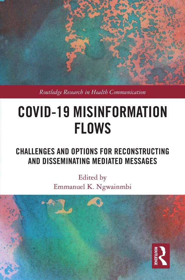 Covid-19 Misinformation Flows by Emmanuel K. Ngwainmbi