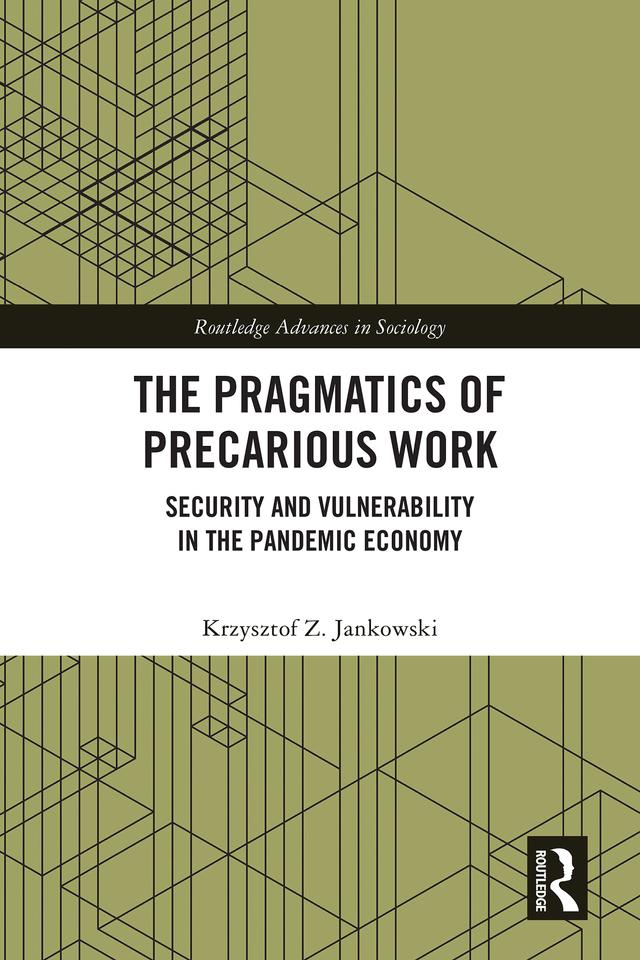 The Pragmatics of Precarious Work by Krzysztof Z. Jankowski