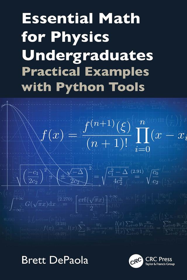 Essential Math for Physics Undergraduates by David D. DePaola