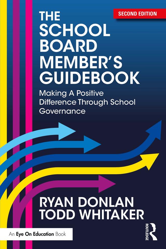 The School Board Member's Guidebook by Ryan Donlan, Todd Whitaker