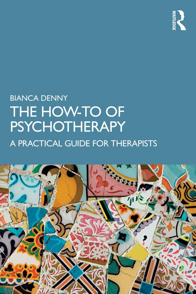 The How-To of Psychotherapy by Bianca Denny