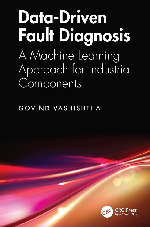 Data-Driven Fault Diagnosis by Govind Vashishtha