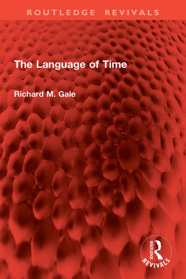 The Language of Time by Richard M. Gale