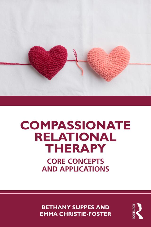 Compassionate Relational Therapy by Bethany Suppes, Emma Christie-Foster