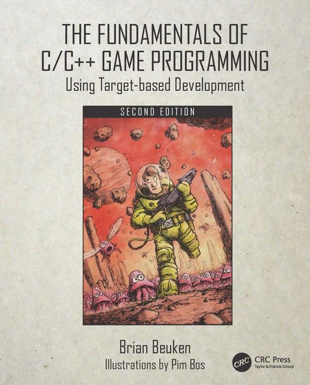 The Fundamentals of C/C++ Game Programming by Brian Beuken