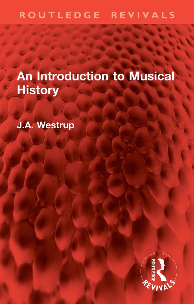 An Introduction to Musical History by J.A. Westrup