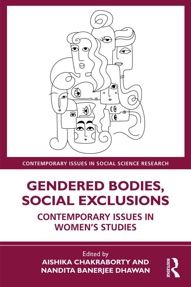 Gendered Bodies, Social Exclusions by Aishika Chakraborty, Nandita Banerjee Dhawan