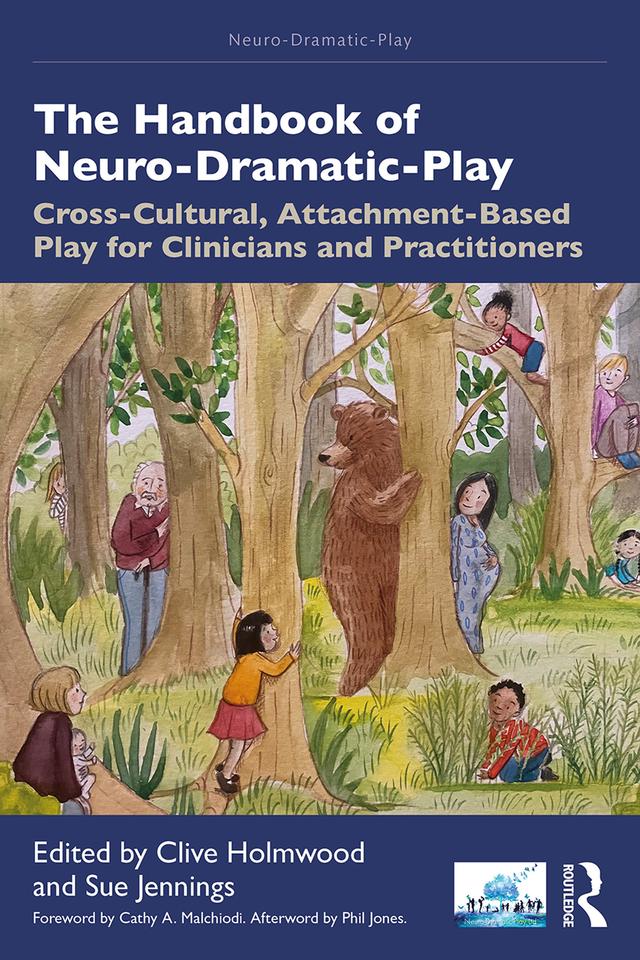 The Handbook of Neuro-Dramatic-Play by Clive Holmwood, Sue Jennings