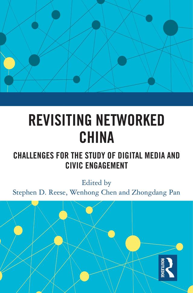 Revisiting Networked China by Stephen D. Reese, Wenhong Chen, Zhongdang Pan