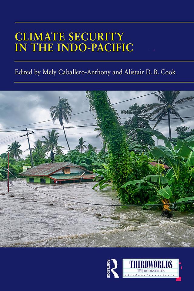 Climate Security in the Indo-Pacific by Alistair D.B. Cook, Mely Caballero-Anthony
