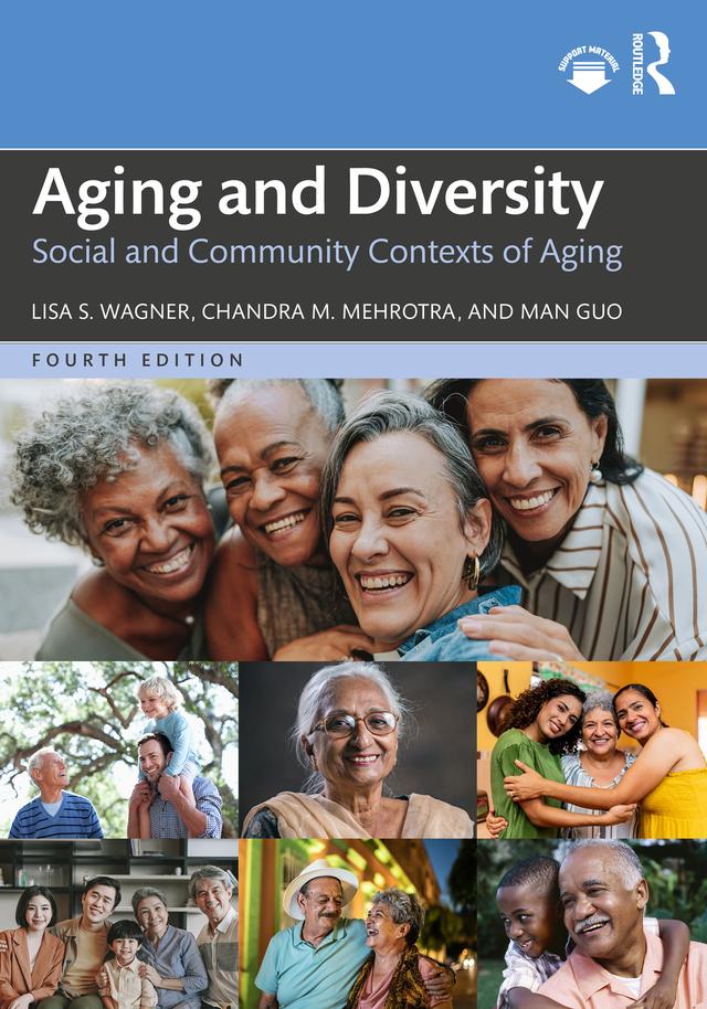 Aging and Diversity by Chandra M Mehrotra, Lisa Wagner, Man Guo