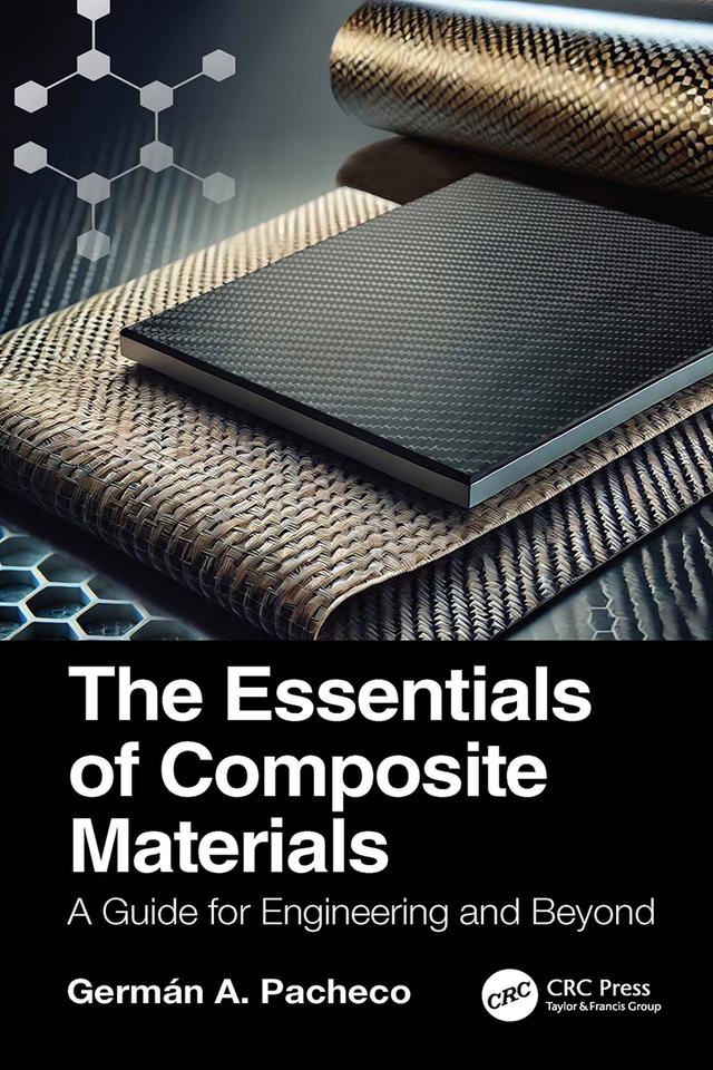 The Essentials of Composite Materials by Germán A. Pacheco