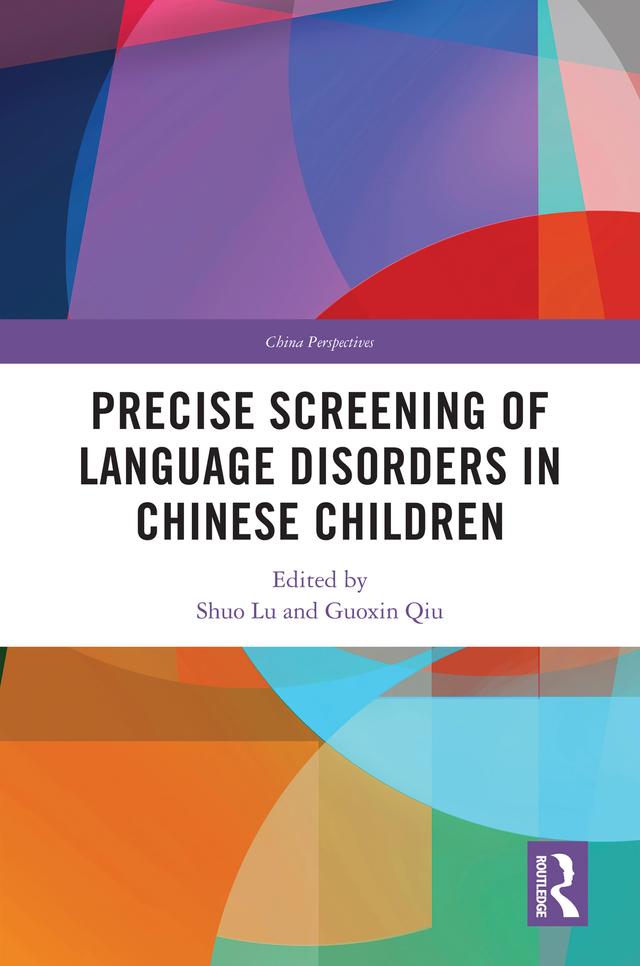 Precise Screening of Language Disorders in Chinese Children by Guoxin Qiu, Shuo Lu