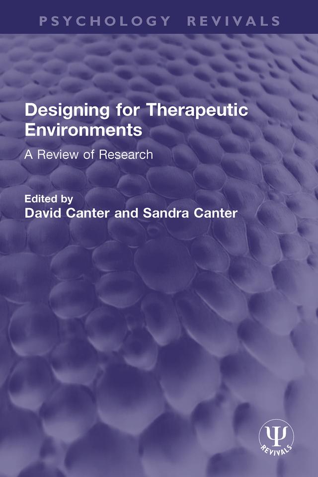 Designing for Therapeutic Environments by David Canter, Sandra Canter