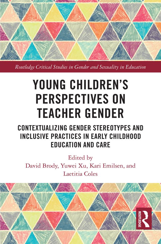 Young Children’s Perspectives on Teacher Gender by David Brody, Kari Emilsen, Laetitia Coles, Yuwei Xu