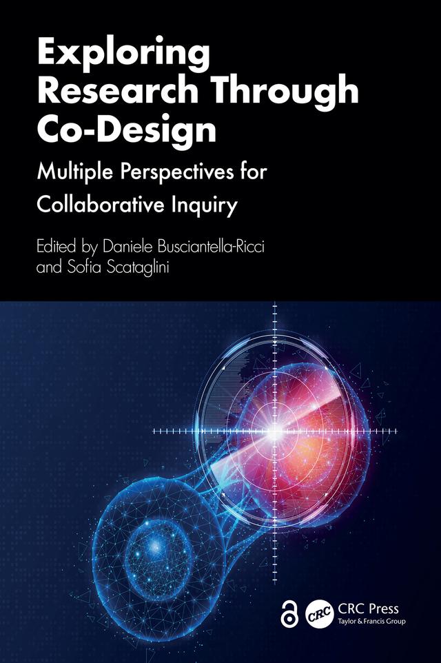 Exploring Research Through Co-Design by Daniele Busciantella-Ricci, Sofia Scataglini