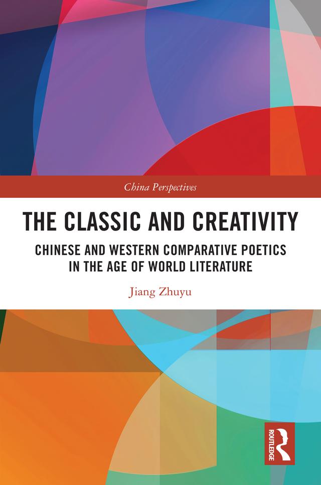 The Classic and Creativity by Jiang Zhuyu