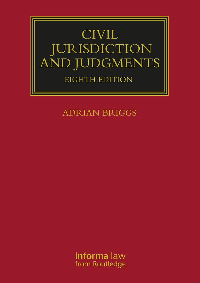 Civil Jurisdiction and Judgments by Adrian Briggs