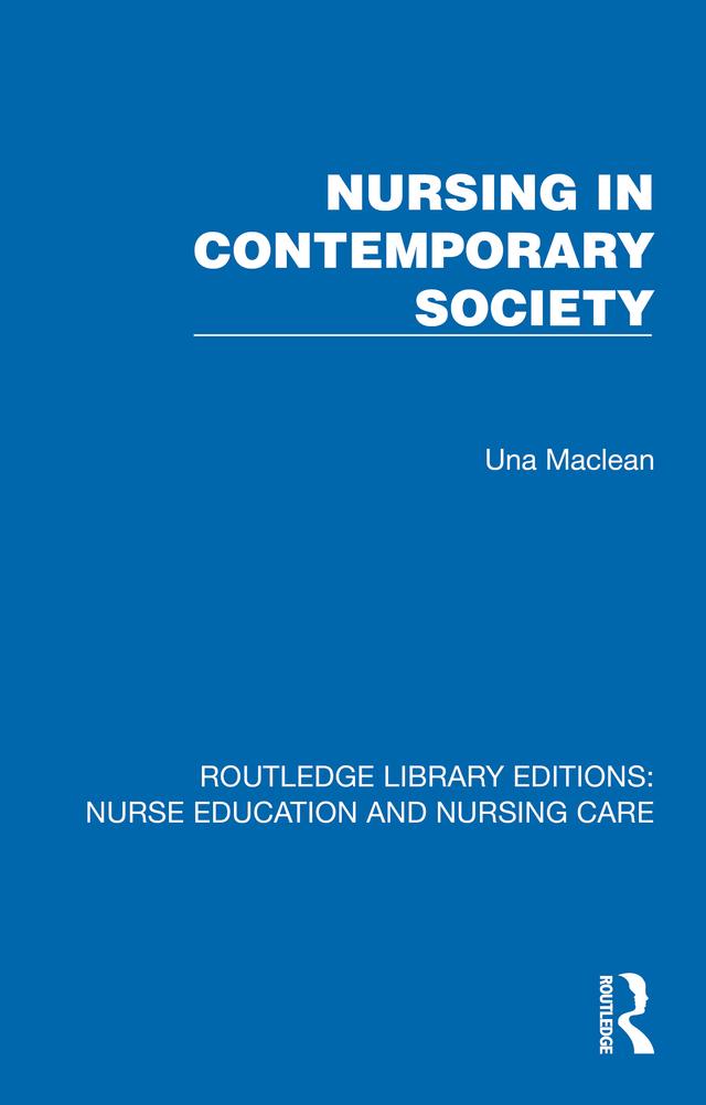 Nursing in Contemporary Society by Una Maclean