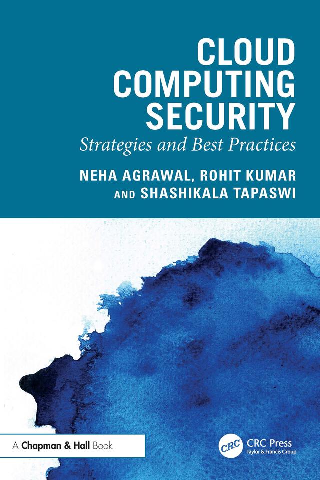 Cloud Computing Security by Neha Agrawal, Rohit Kumar, Shashikala Tapaswi