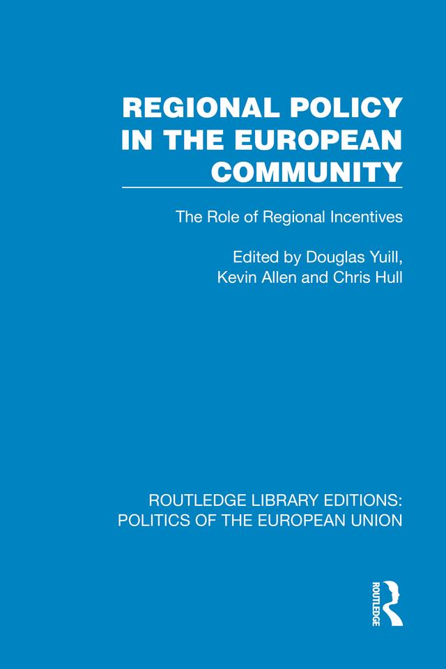 Regional Policy in the European Community by Chris Hull, Douglas Yuill, Kevin Allen