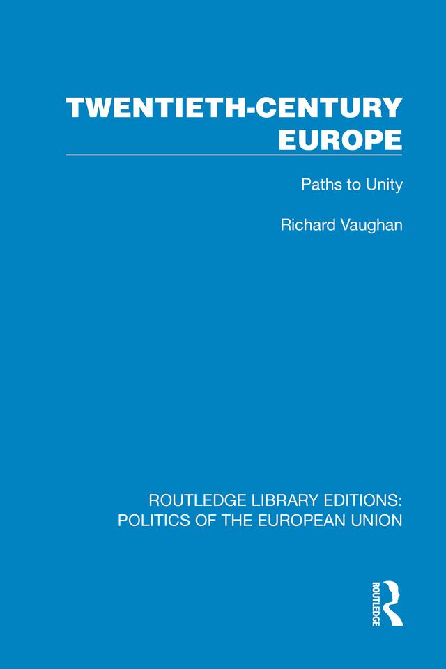 Twentieth-Century Europe by Richard Vaughan
