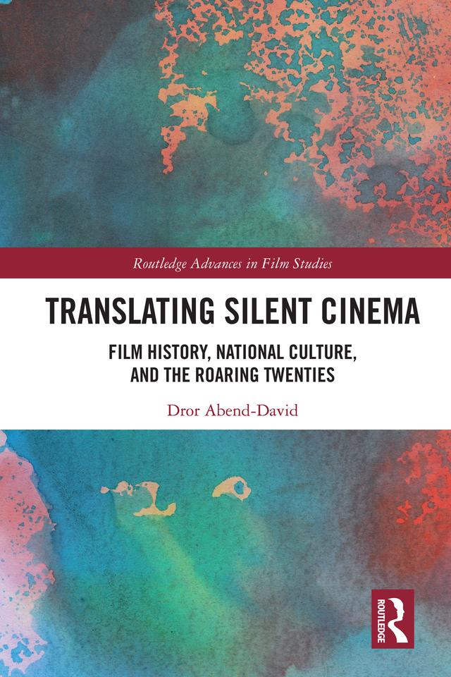 Translating Silent Cinema by Dror Abend-David