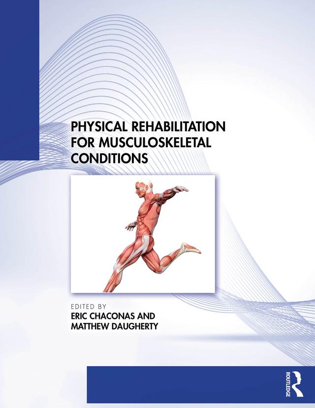 Physical Rehabilitation for Musculoskeletal Conditions by Eric Chaconas, Matthew Daugherty