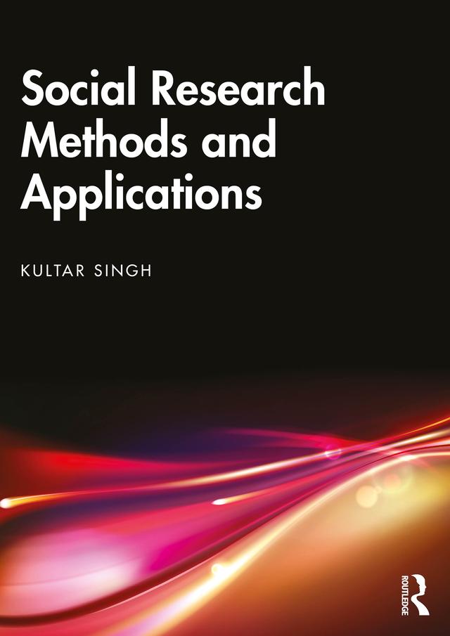 Social Research Methods and Applications by Kultar Singh