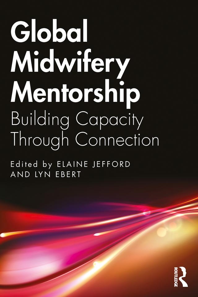 Global Midwifery Mentorship by Elaine Jefford, Lyn Ebert