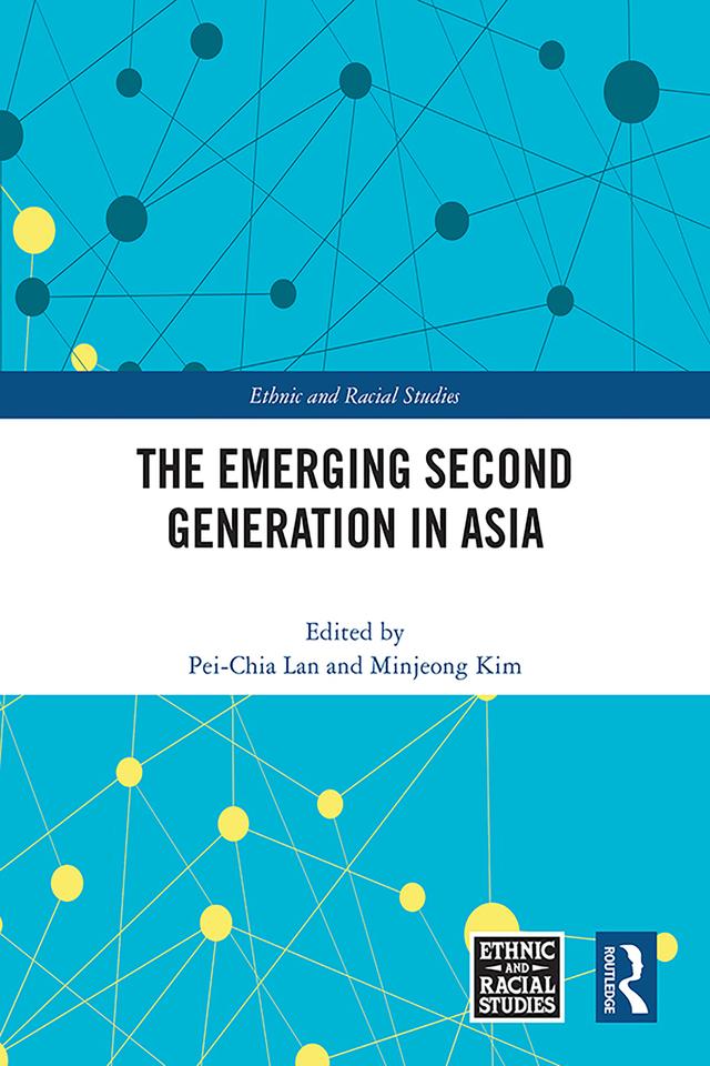 The Emerging Second Generation in Asia by Minjeong Kim, Pei-Chia Lan