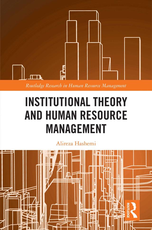 Institutional Theory and Human Resource Management by Alireza Hashemi