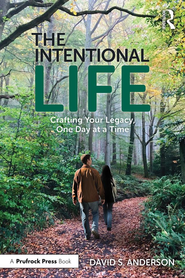 The Intentional Life by David S. Anderson