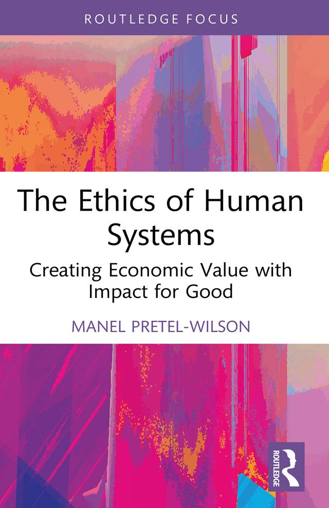 The Ethics of Human Systems by Manel Pretel-Wilson