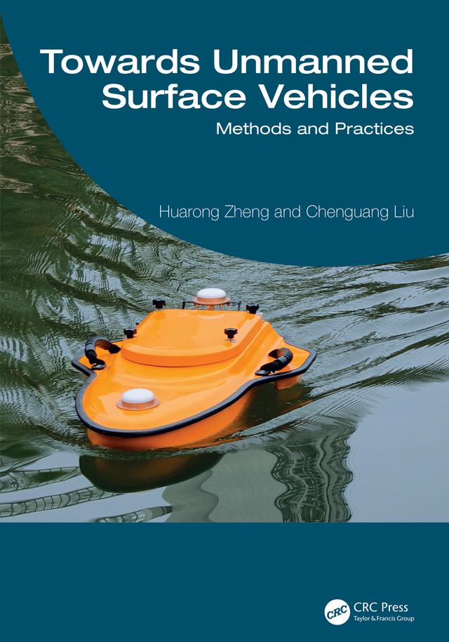 Towards Unmanned Surface Vehicles by Chenguang Liu, Huarong Zheng