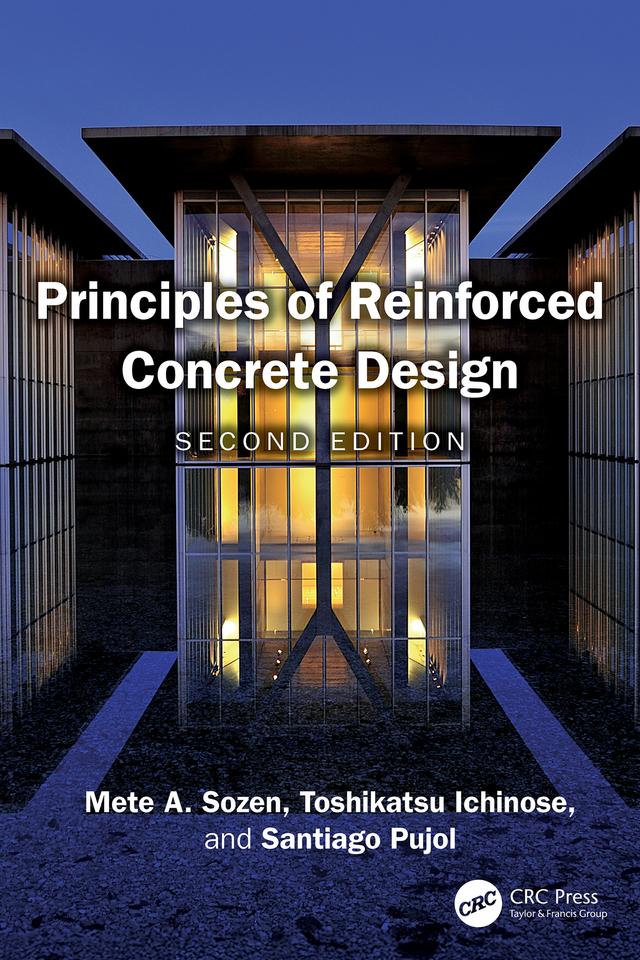 Principles of Reinforced Concrete Design by Mete A. Sozen, Santiago Pujol, Toshikatsu Ichinose