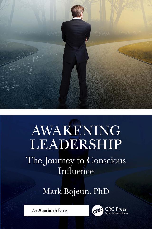 Awakening Leadership by Mark Bojeun, PhD