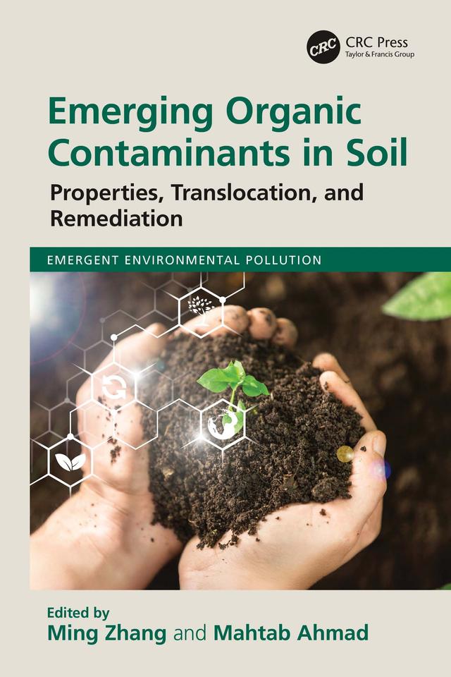 Emerging Organic Contaminants in Soil by Mahtab Ahmad, Ming Zhang
