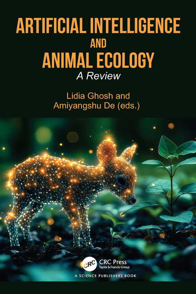 Artificial Intelligence and Animal Ecology by Amiyangshu De, Lidia Ghosh