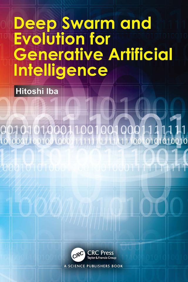 Deep Swarm and Evolution for Generative Artificial Intelligence by Hitoshi Iba