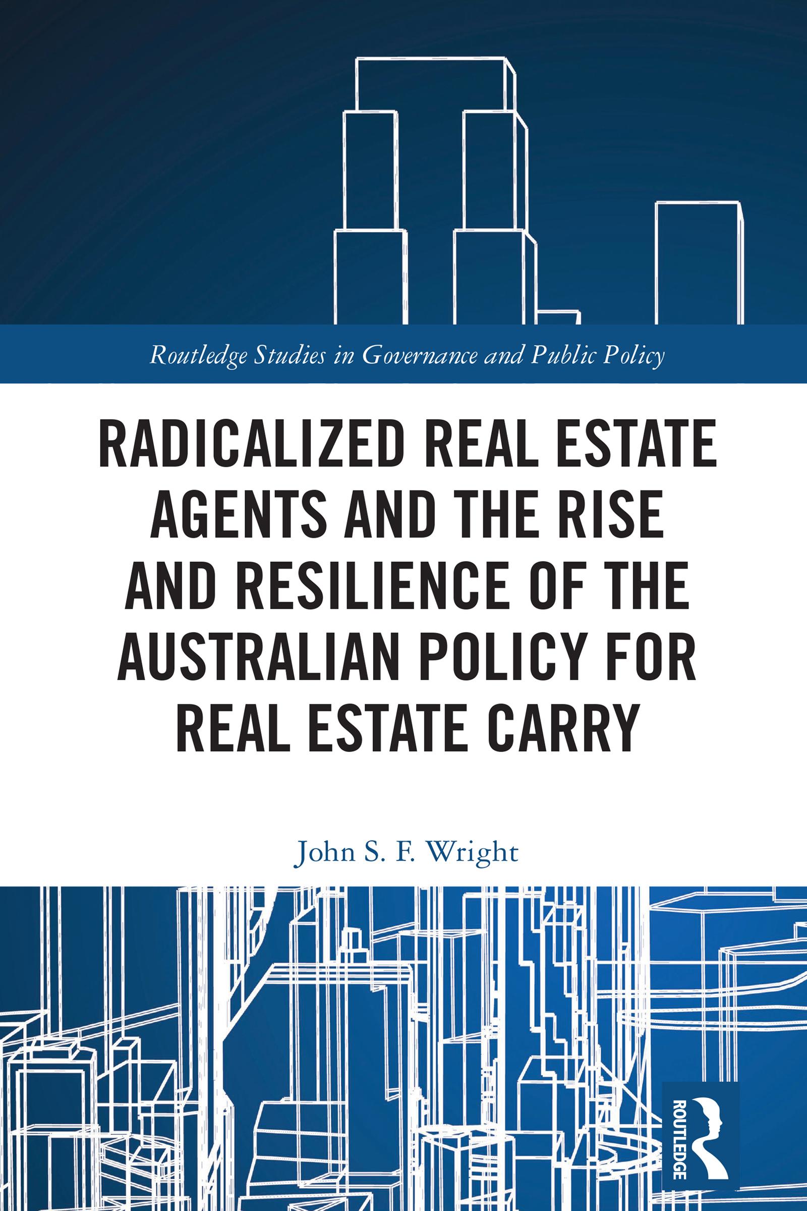 Radicalized Real Estate Agents and the Rise and Resilience of the Australian Policy for Real Estate Carry
