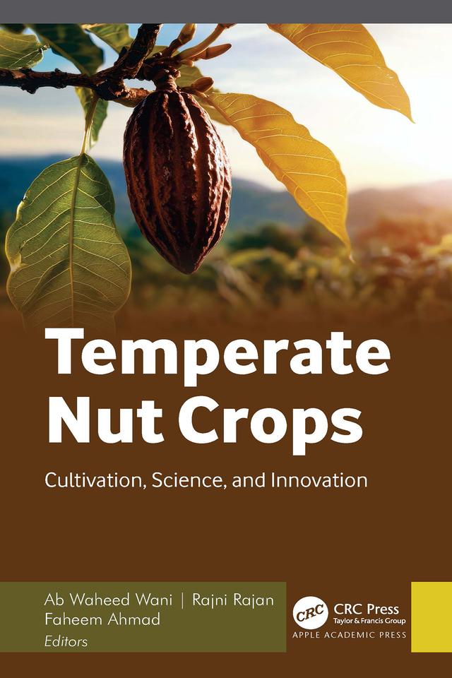 Temperate Nut Crops by Ab Waheed Wani, Faheem Ahmad, Rajni Rajan