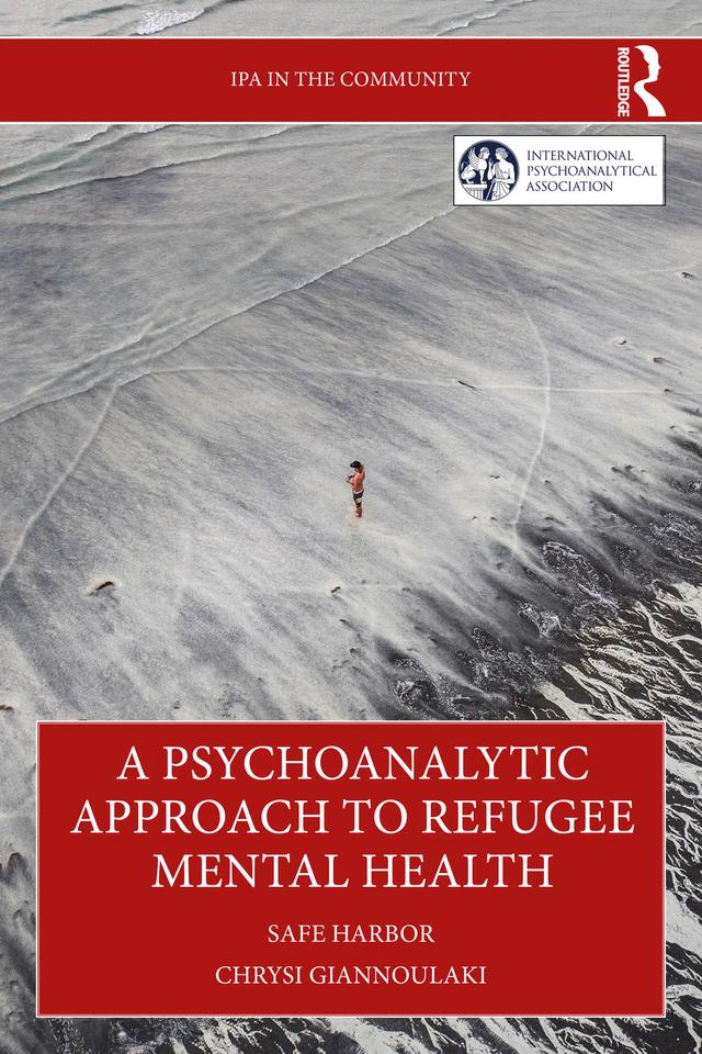 A Psychoanalytic Approach to Refugee Mental Health by Chrysi Giannoulaki