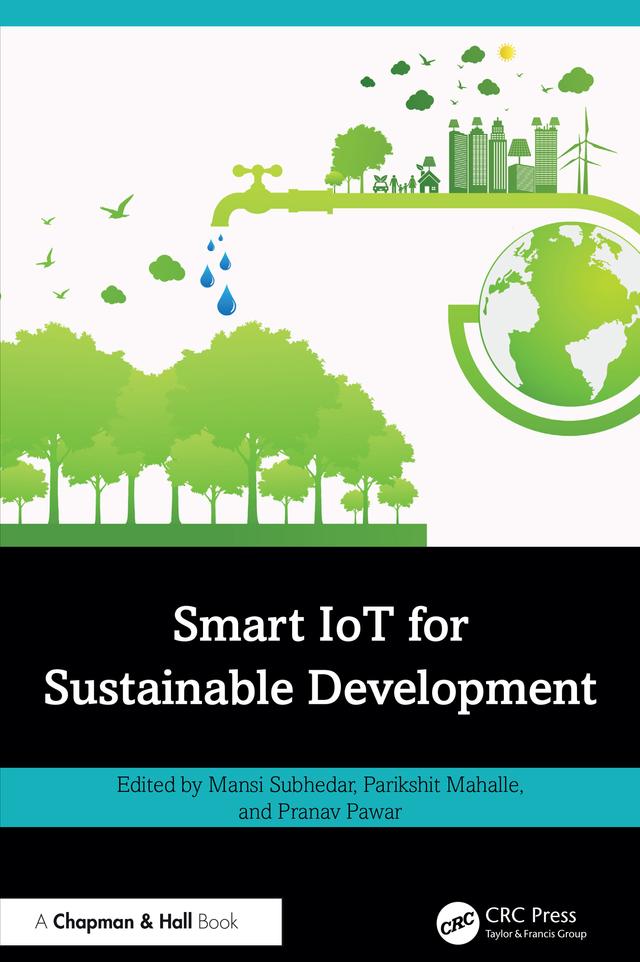 Smart IoT for Sustainable Development by Mansi Subhedar, Parikshit Mahalle, Pranav Pawar