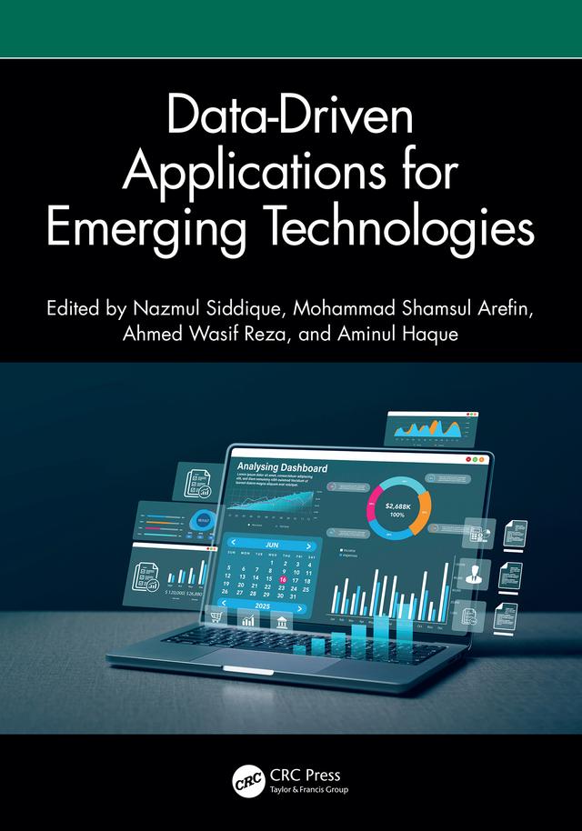 Data-Driven Applications for Emerging Technologies by Ahmed Wasif Reza, Aminul Haque, Mohammad Shamsul Arefin, Nazmul Siddique