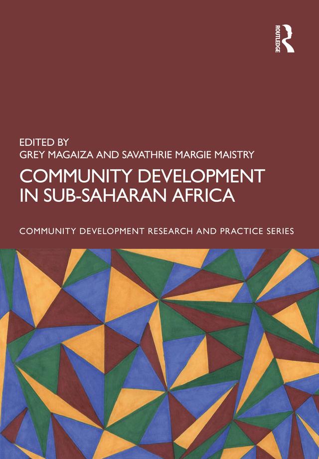 Community Development in Sub-Saharan Africa by Grey Magaiza, Savathrie Margie Maistry