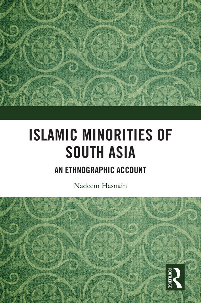 Islamic Minorities of South Asia by Nadeem Hasnain